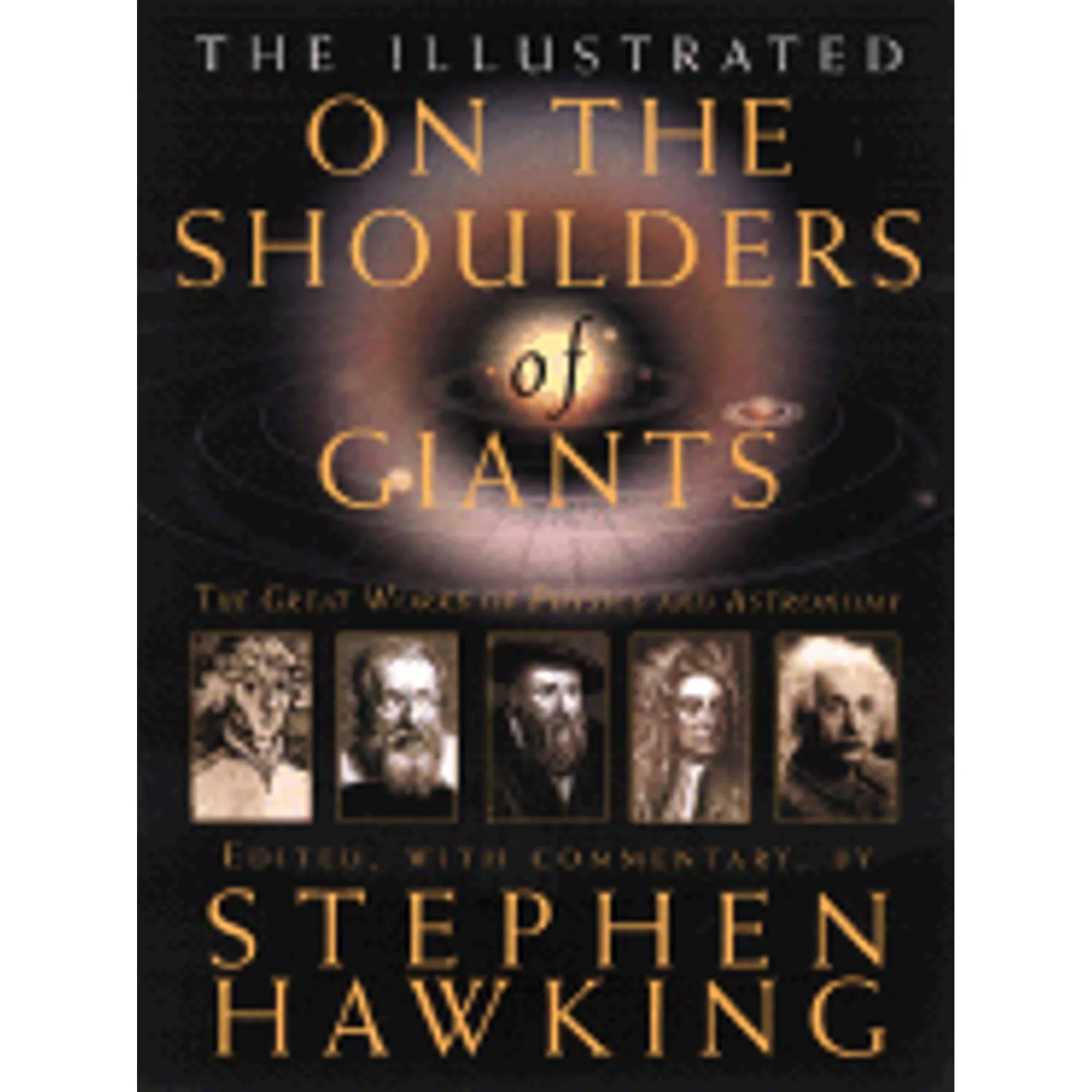 Pre-Owned The Illustrated on the Shoulders of Giants: The Excellent Works of Physics and Astronomy Wrap 9780762427321) by Stephen Hawking