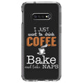 DistinctInk Clear Shockproof Hybrid Case for Samsung Galaxy S10e (5.8" Screen) - TPU Bumper Acrylic Back Tempered Glass Screen Protector - Just Want to Drink Coffee Bake Take Naps