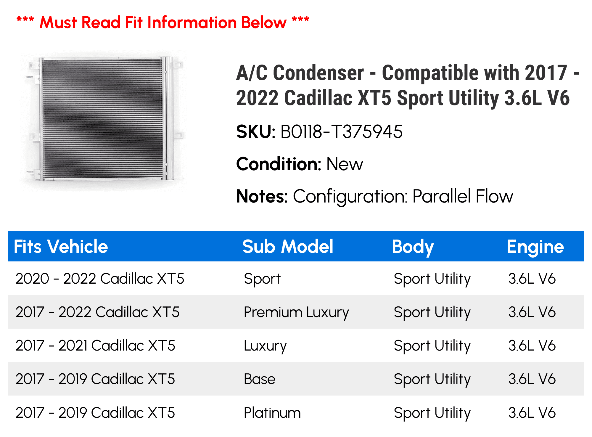 A/C Condenser - Fitting with 2017 - 2022 Cadillac XT5 Sport Utility 3.6L V6 2018 2019 2020 2021